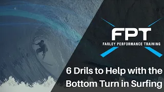 6 Drills to Help with the Bottom Turn in Surfing