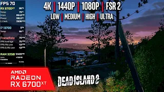 RX 6700 XT | Dead Island 2 - 4K, 1440p, 1080p, FSR2 - Ultra, High, Medium