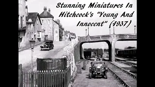 Stunning Miniatures In Hitchcock's "Young And Innocent" (1937)
