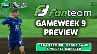 Gameweek 9 Preview | FanTeam | £1M Fantasy Premier League & Weekly Monster