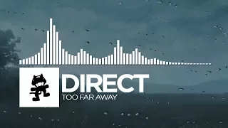 Direct - Too Far Away [Monstercat Release]