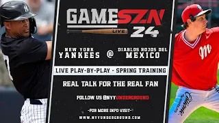 GameSZN Live: New York Yankees @ Diablos Rojos del México