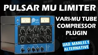 UAD Manley Vari-MU Alternative: MU Compressor Limiter by Pulsar Audio