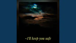I'll keep you safe