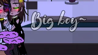 big boy~//meme//no original//Michael x Noah //+13//yaoi//Enjoy