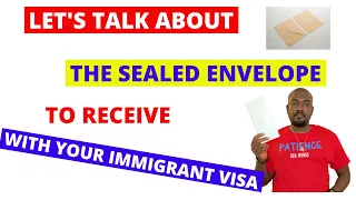 IMMIGRANT VISA SEALED ENVELOPE (BEFORE YOUR DEPARTURE)