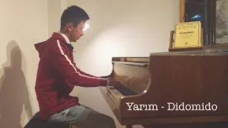 DİDOMİDO - YARIM (Piyano Cover) by DavidFang PianoKiller