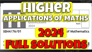 Higher Applications Of Maths 2024 - Full Solutions!