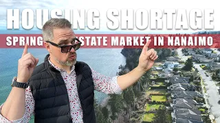 Nanaimo Housing Shortage - Spring Real Estate Market 2023