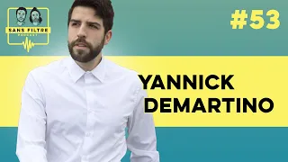 Sans Filtre #53 - Yannick DeMartino