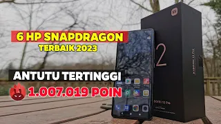 6 HP TERBAIK SNAPDRAGON - SCORE ANTUTU TERTINGGI DI TAHUN 2023