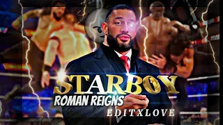 Roman reigns X Starboy edit🥵 / hd whatsapp status/ #shorts #trending #viralvideo #romanreigns