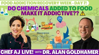 Food Addiction Recovery Week-DAY 7 | Do Chemicals Added to Food Make It Addictive with Dr. Goldhamer