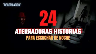 🔴 24 Aterradoras HISTORIAS para ESCUCHAR de NOCHE | MARATONES DE TERROR | EVD