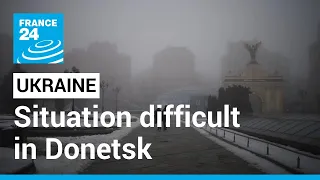 Russia, Ukraine say situation difficult in Donetsk, both claim battlefield successes • FRANCE 24