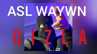 ASL WAYNE - QIZLA (MUSIC VIDEO)