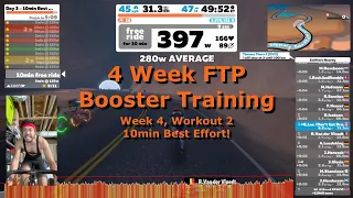 Zwift 4 Week FTP Booster / Week 4 Workout 2 - 10min Best Effort! // Zwift Training