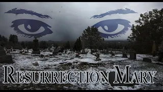 Resurrection Mary - Scariest Ghost Stories & Legends