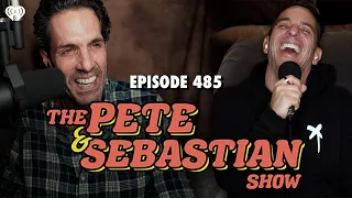 The Pete & Sebastian Show - Episode 485 (Full Episode)