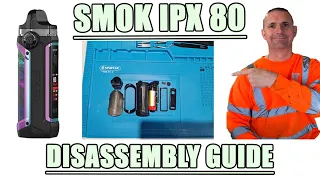 SMOK IPX 80 DISASSEMBLY GUIDE (ENGLISH FULL INSTRUCTIONS)