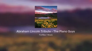 Abraham Lincoln Tribute - The Piano Guys