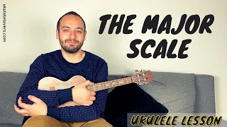 How To Play The Major Scale On The Ukulele - Music Theory for Ukulele Players