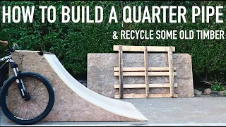 HOW TO BUILD A QUARTER PIPE IN YOUR BACKYARD