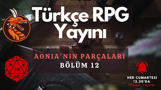 Türkçe DnD 5e - Aonia'nın Parçaları - Bölüm 12 - Dungeons & Dragons