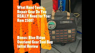 What Tools Do You Need for Your Ram 2500 Power Wagon? (Blue Ridge Overland Gear Tool Bag Review)