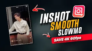 INSHOT SMOOTH SLOWMOTION | HOW TO MAKE A VIDEO ULTRA SMOOTH SLOWMOTION | MUNZEER REELS EDITING