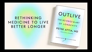 Outlive by Peter Attia, MD – Book Trailer