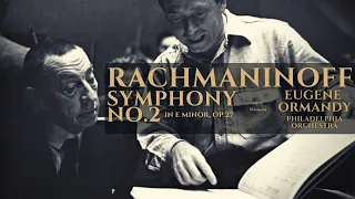 Rachmaninoff - Symphony No. 2 in E minor Op. 27 / Remastered (Ct.rc.: Eugene Ormandy, Philadelphia)