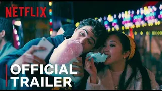 To All The Boys P. S. I Still Love you | Official Trailer | Netflix