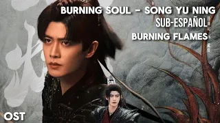 [OST-SUBTITULADOS][宋宇宁]Song Yu Ning - [燃魂] Burning Soul [武庚纪 - Burning Flames]