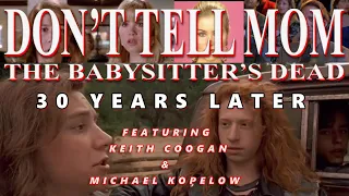 Don't tell Mom the Babysitter's Dead : 30 Years Later (W/ Keith Coogan)