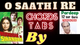 O Saathi Re Tere  Chords Tabs