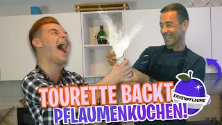 Tourette backt Pflaumenkuchen mit KAI EHRENPFLAUME!