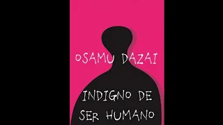 INDIGNO DE SER HUMANO- PRIMER CUADERNO DE NOTAS - DAZAI OSAMU