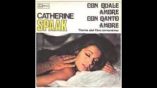 Catherine Spaak - CON QUALE AMORE, CON QUANTO AMORE  (1970)