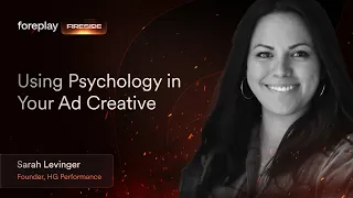 Using Psychology in Your Ad Creative with Sarah Levinger