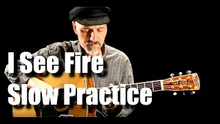 Ed Sheeran - I See Fire Slow Guitar Practice