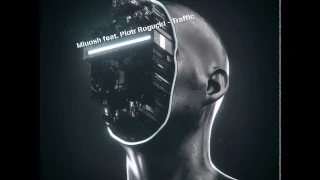 Miuosh feat. Piotr Rogucki - Traffic