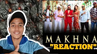 YOYO HONEY SINGH || MAKHNA || "REACTION"!!