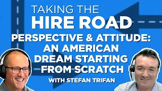 Perspective And Attitude: An American Dream Starting From Scratch