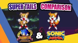 Sonic Mania and Sonic 3 & Knuckles (Super Tails) Side by Side Comparison