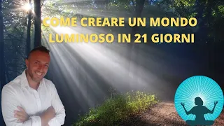 Come creare un mondo luminoso.