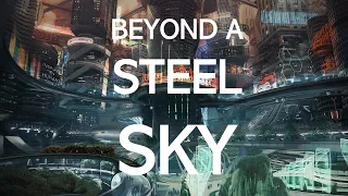 Beyond a Steel Sky - How to Get Power Cell -  gameplay walkthrough