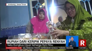 Rupiah Dari keripik Pepaya Renyah | REDAKSI (11/08/22)