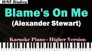 Blame's On Me Karaoke Piano (Female Version) - Alexander Stewart