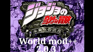 JoJo's Bizarre Adventure Heritage For the future. World mod 2.0.3.